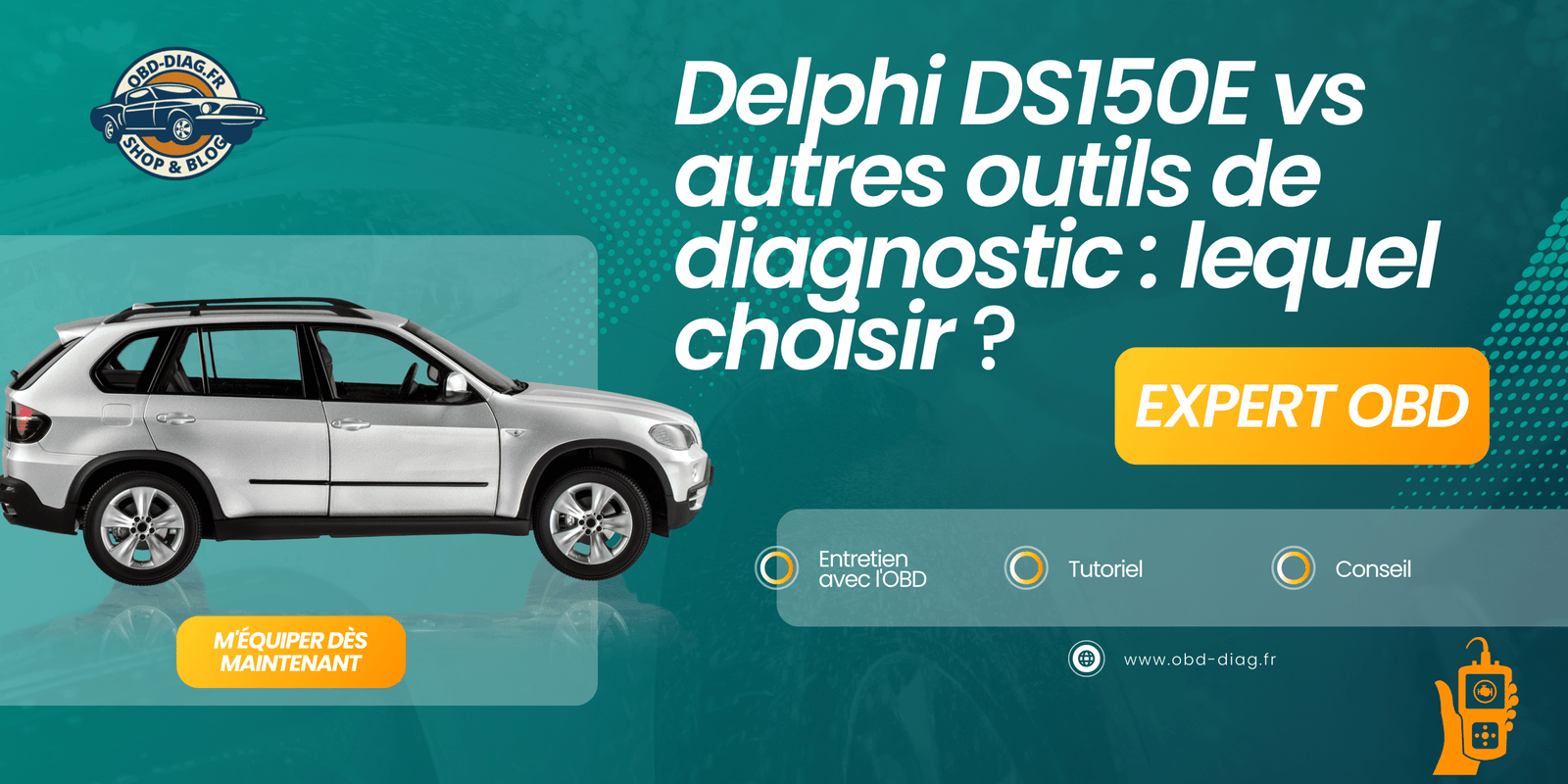 Delphi DS150E vs autres outils de diagnostic _ lequel choisir
