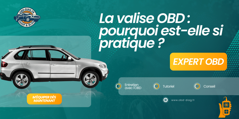 La valise OBD : pourquoi est-elle si pratique ?